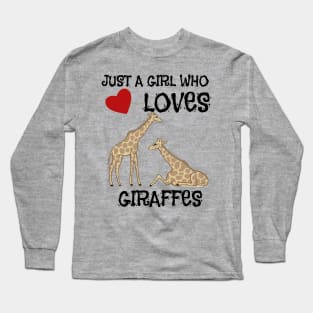 Just A Girl Who Loves Giraffes Long Sleeve T-Shirt